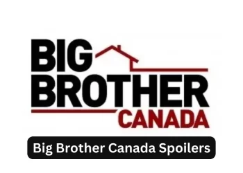 Big Brother Canada Spoilers