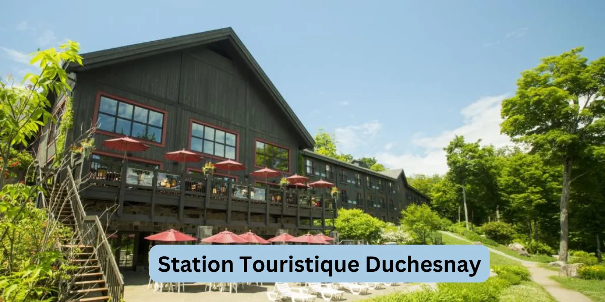 duchesnay tourist station