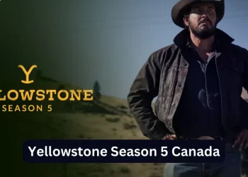 Yellowstone Season 5 Canada